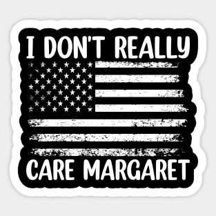 I Don't Really Care Margaret Sticker